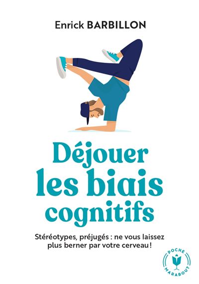 Déjouer les biais cognitifs Stéréotypes préjugés ne vous laissez