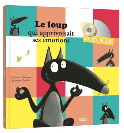 Loup Avec Cd Audio L Histoire Lue Le Loup Qui Apprivoisait Ses