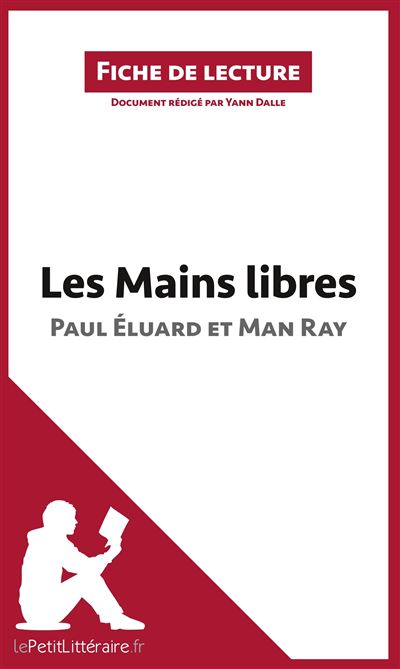 Les Mains libres de Paul Éluard et Man Ray Fiche de lecture Résumé