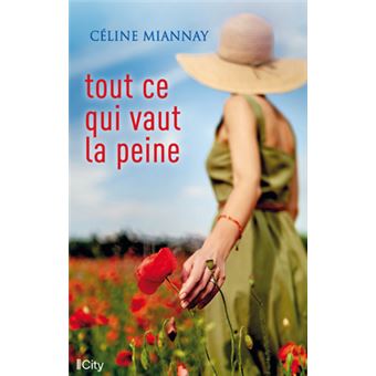 Tout Ce Qui Vaut La Peine Broch C Line Miannay Achat Livre Ou