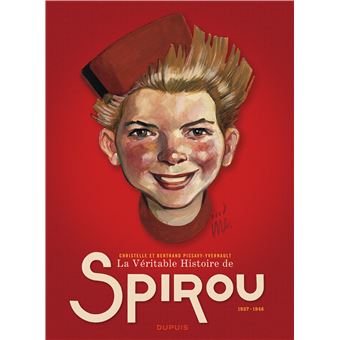 La Véritable Histoire de Spirou Tome 1 cartonné Collectif Pissavy