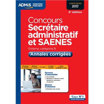 Concours Secrétaire Administratif Et SAENES, Annales Corrigées ...