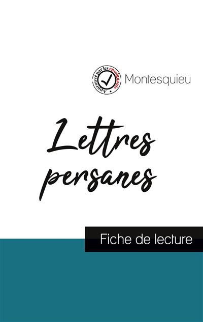 Lettres Persanes De Montesquieu Fiche De Lecture Et Analyse Compl Te