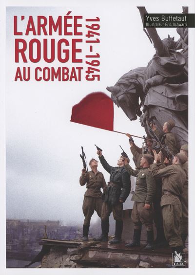 L armee rouge au combat 1941 45 L Armée Rouge écrase la Wehrmacht