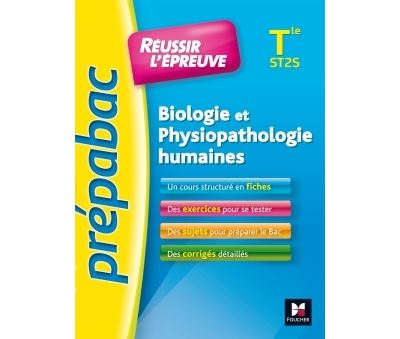 PREPABAC Biologie Et Physiopathologie Humaines Terminale ST2S Tome 1