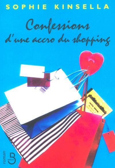 Confessions D Une Accro Du Shopping Broch Sophie Kinsella