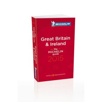 Le guide MICHELIN Great Britain & Ireland 2015 : 3 990 adresses pour
