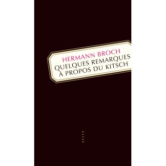 Quelques remarques a propos du kitsch broché Hermann Broch Achat