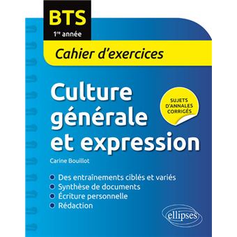 BTS Culture générale et expression Cahier dexercices 1re année