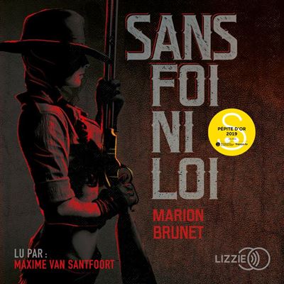 Sans Foi Ni Loi Livre Audio Marion Brunet Maxime Van Santfoort