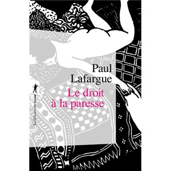 Le droit à la paresse Réfutation du droit au travail 1948 Poche