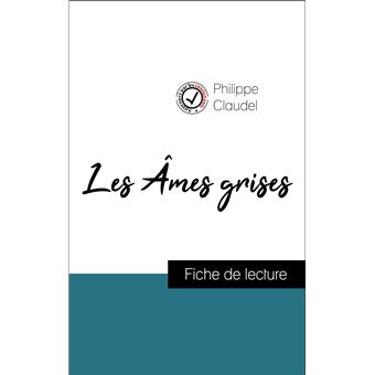 Analyse de l œuvre Les Âmes grises résumé et fiche de lecture