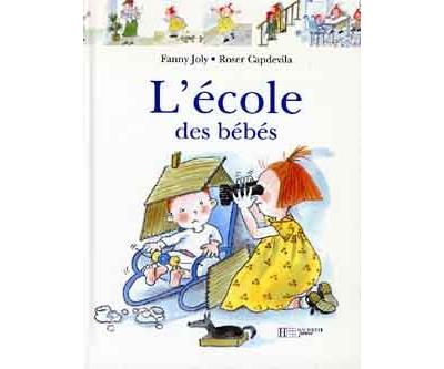 L Ecole Des Bebes Cartonn Fanny Joly Roser Capdevila Achat