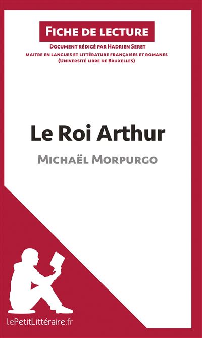 Le Roi Arthur De Micha L Morpurgo Fiche De Lecture Analyse Compl Te