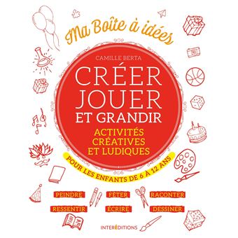 Créer jouer et grandir Activités créatives et ludiques pour les