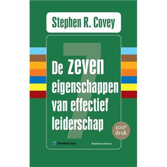 De Zeven Eigenschappen Van Effectief Leiderschap Broch Stephen R