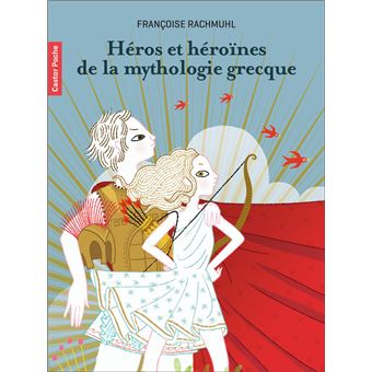 H Ros Et H Ro Nes De La Mythologie Grecque Poche Fran Oise Rachm Hl