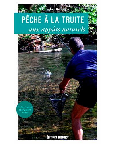 Pêche De La Truite Aux Appâts Naturels broché Julian Aurnague