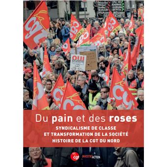 Du Pain Et Des Roses Syndicalisme De Classe Et Transformation De La