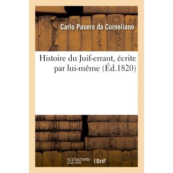 Histoire Du Juif Errant Crite Par Lui M Me Broch Pasero Da