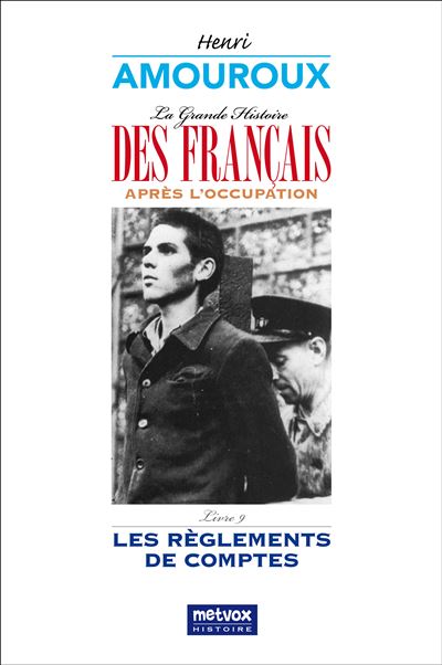 La Grande Histoire Des Fran Ais Apr S L Occupation Les R Glements De