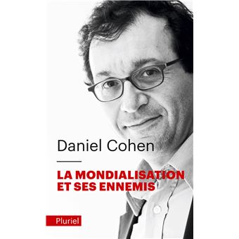 La Mondialisation Et Ses Ennemis Poche Daniel Cohen Achat Livre