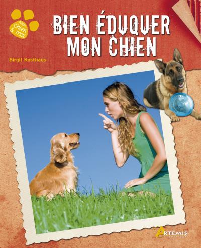 Bien eduquer mon chien relié Collectif Achat Livre fnac