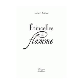 Etincelles de flamme broché Robert Simon Livre ou ebook