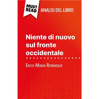 Niente Di Nuovo Sul Fronte Occidentale Di Erich Maria Remarque Analisi