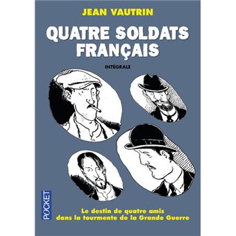 Quatre soldats fran&ccedil;ais poche Jean Vautrin Achat Livre Fnac