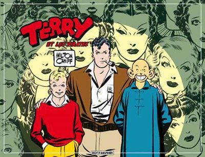 Terry Et Les Pirates Tome 02 Terry Et Les Pirates Milton Caniff