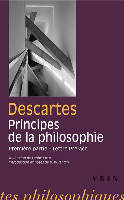 Les Principes De La Philosophie Premi Re Partie Et Lettre Pr Face