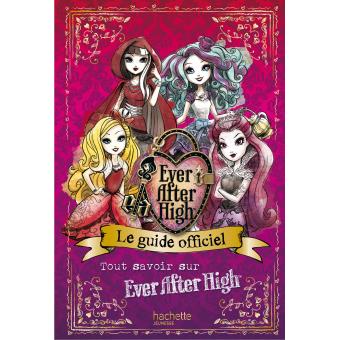 Ever After High - Le guide officiel Ever After High