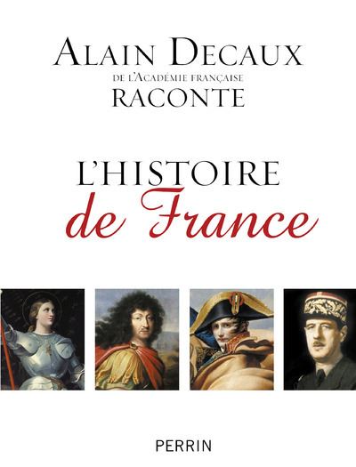 Alain Decaux Raconte L Histoire De France Broch Alain Decaux