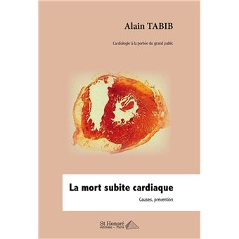 La mort subite cardiaque broché Alain Tabib Achat Livre fnac