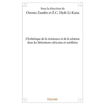 Lesthétique de la résistance et de la relation dans les littératures