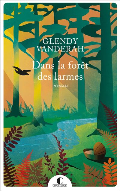 Dans La For T Des Larmes Dernier Livre De Glendy Vanderah