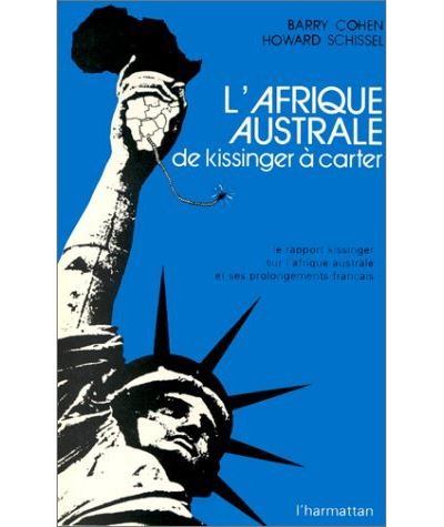 L Afrique australe de Kissinger à Carter le rapport Kissinger sur l