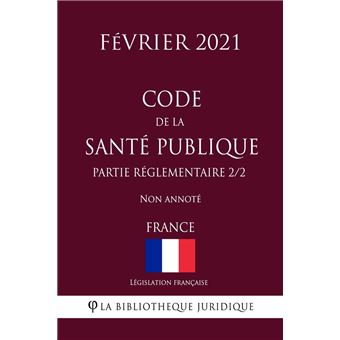 Code De La Sant Publique Partie R Glementaire France F Vrier