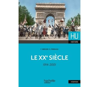 Le XXe siècle broché Françoise Berger Gilles Ferragu Achat Livre ou ebook fnac