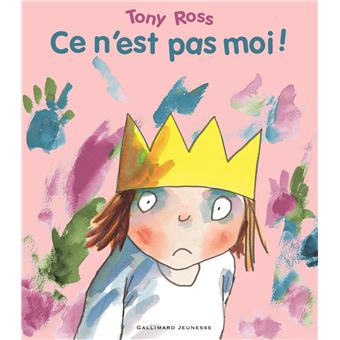 Ce n est pas moi broché Tony Ross Anne de Bouchony Achat Livre