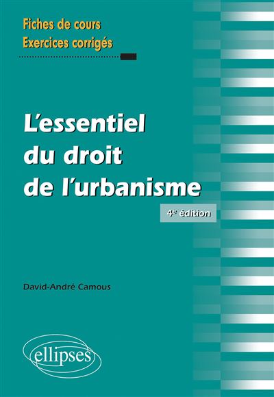 L Essentiel Du Droit De L Urbanisme Broch David Andr Camous