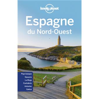 Espagne du Nord Ouest 3ed broché Lonely planet fr Achat Livre fnac