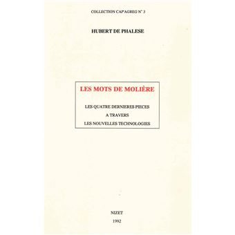 Les Mots de Molière Les quatre dernières pièces à travers les nouvelles