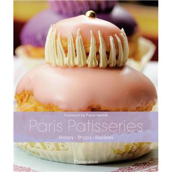 Paris patisseries broché Christian Sarramon Achat Livre fnac