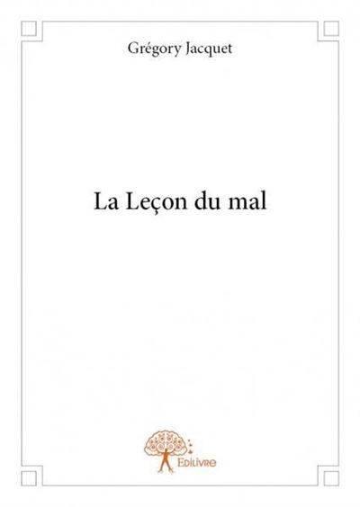 La Le On Du Mal Broch Gr Gory Jacquet Achat Livre Fnac