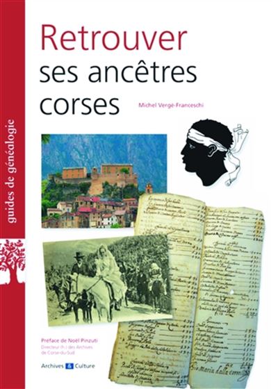 Retrouver ses ancêtres corses broché Michel Vergé Franceschi André