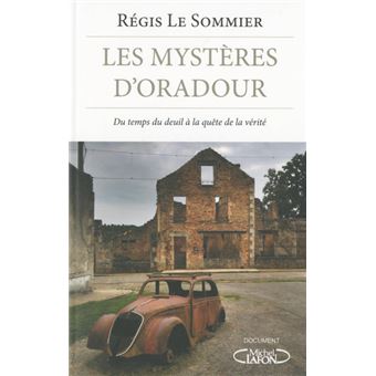 Les myst&egrave;res d'Oradour broch&eacute; R&eacute;gis Le Sommier Livre ou ebook