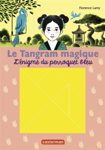 Couverture de Le tangram magique n° 4 L'énigme du perroquet bleu