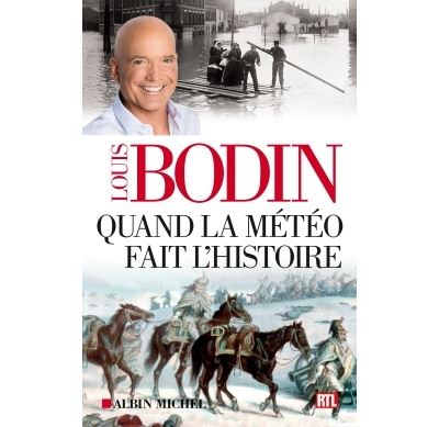 Couverture livre : Quand la météo fait l'histoire - Louis Bodin
